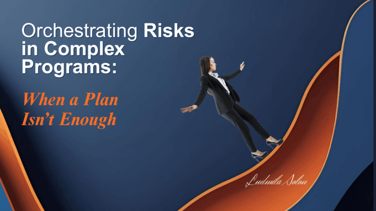Orchestrating Risks in Complex Programs: When a Plan Isn’t Enough